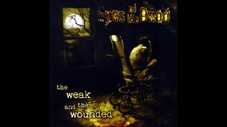 Eyes of the Dead - The Weak and the Wounded 2008