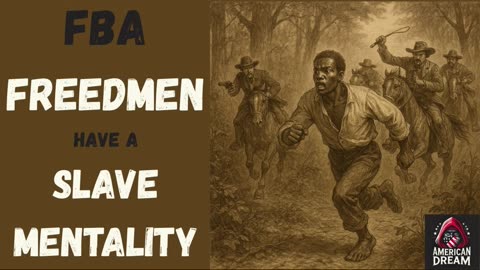 "Freedmen" is slave mentality