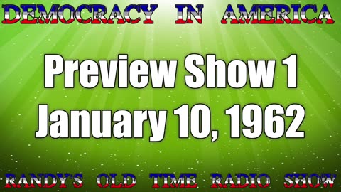 62-01-10 Democracy in America (00) Preview Show 1