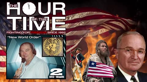 The HOUR of the TIME #0413 New World Order #2