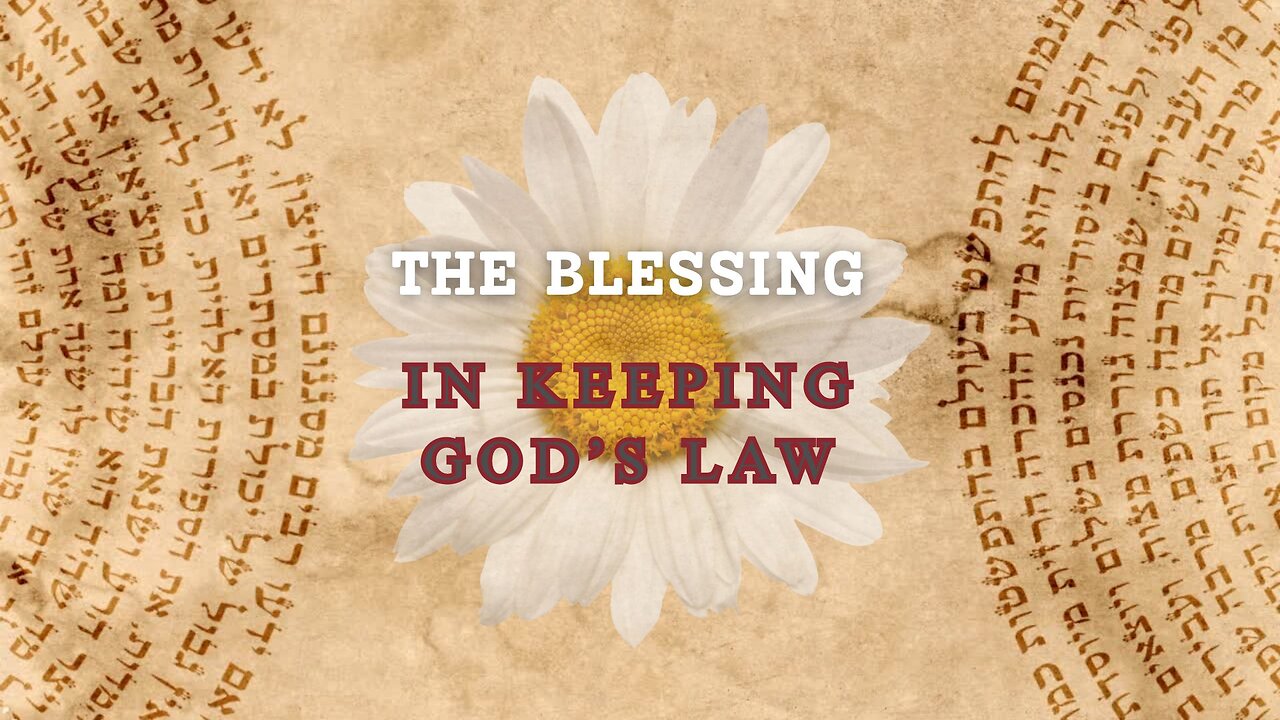 The Blessing in Keeping God's Law