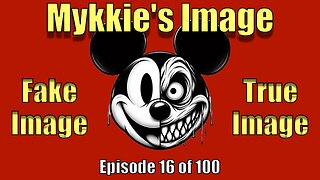 Mykkie's True Image Revealed - Episode 16 of 100