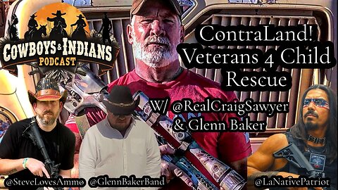 Cowboys & Indians Ep 99: ContraLand! Veterans 4 Child Rescue