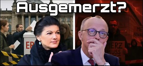 🎥 Ungültige Wahl: Wie das BSW Merz stürzen kann