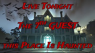 👻Live Tonight at 7pm The 7th Guest: This Place Is Haunted.👻