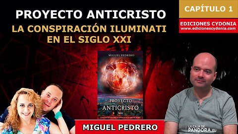 PROYECTO ANTICRISTO - La Conspiración Iluminati en el Siglo XXI por Miguel Pedrero