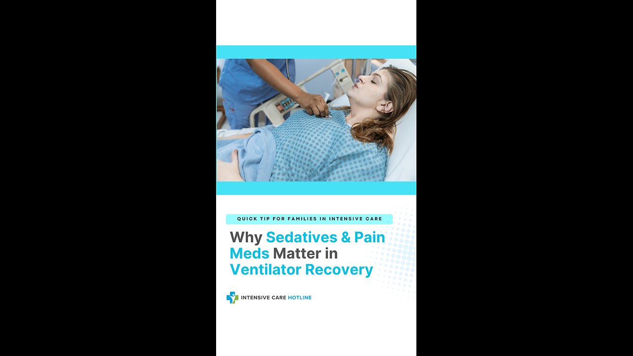 Why Sedatives & Pain Meds Matter in Ventilator Recovery