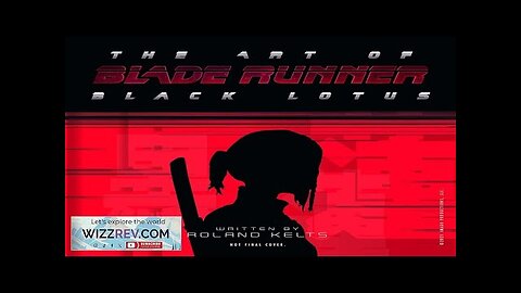 The Art Of Blade Runner: Black Lotus (Hardcover) Review