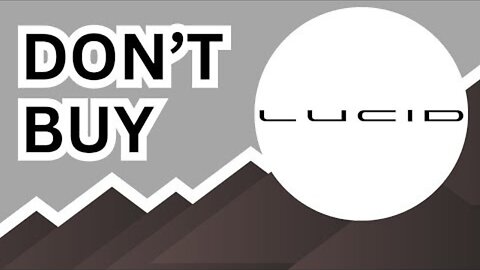 DON'T BUY Lucid Stock (Until You Watch This Analysis) #LCID - GrowthShares