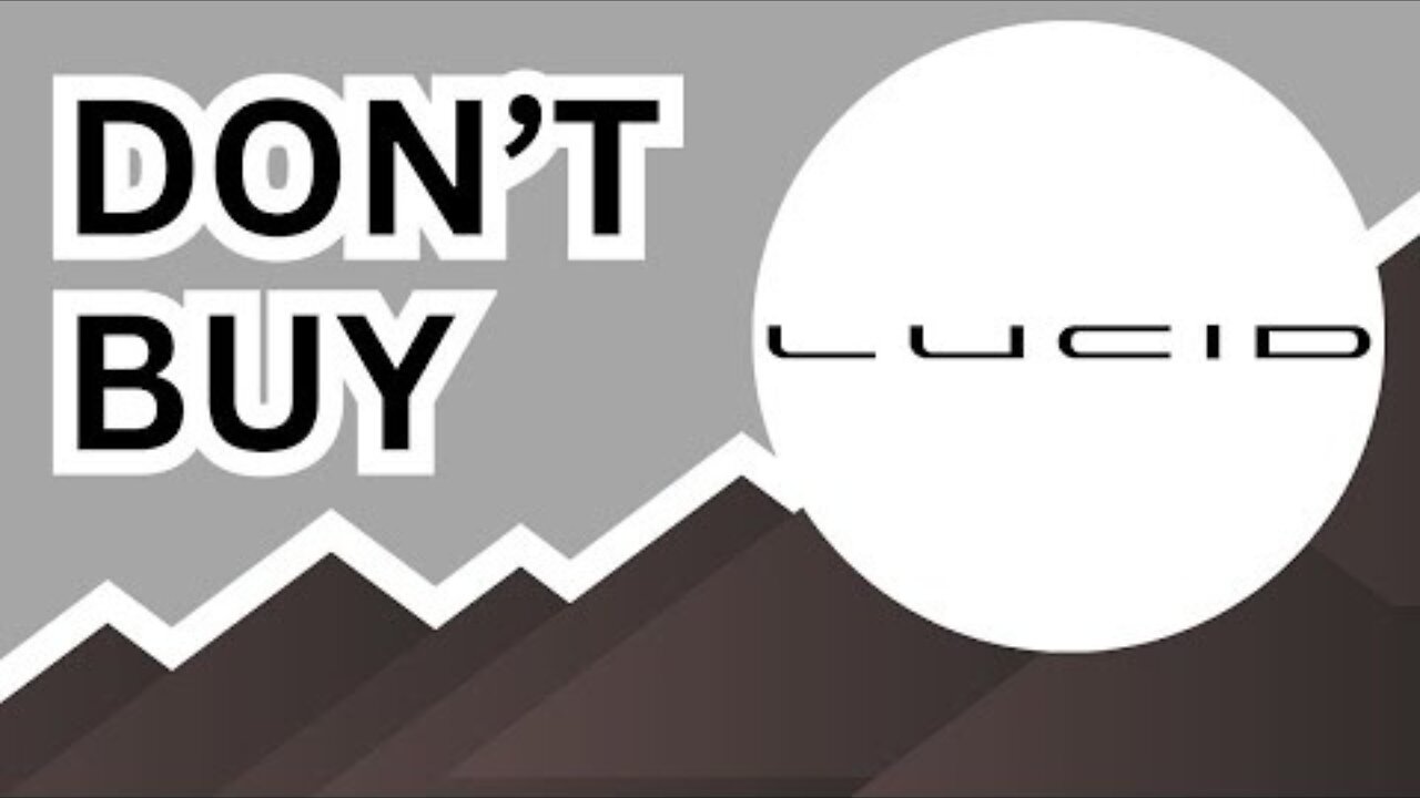 DON'T BUY Lucid Stock (Until You Watch This Analysis) #LCID - GrowthShares