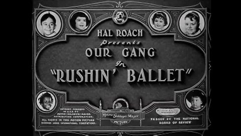 Little Rascals - "Rushin' Ballet"