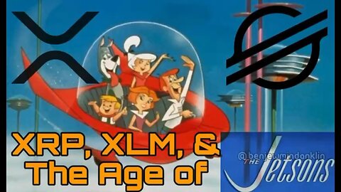 XRP, XLM & The Age of The Jetsons