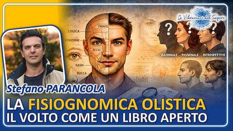 La fisiognomica olistica, il volto come un libro aperto - Stefano Parancola