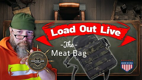 CLS GEAR: Load Out Live - The "MEAT BAG"