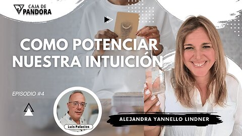 Como Potenciar Nuestra Intuición con Alejandra Yannello Lindner