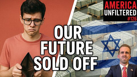 Gen Z Can’t Afford Homes While Israel Takes Billions | America Unfiltered #126