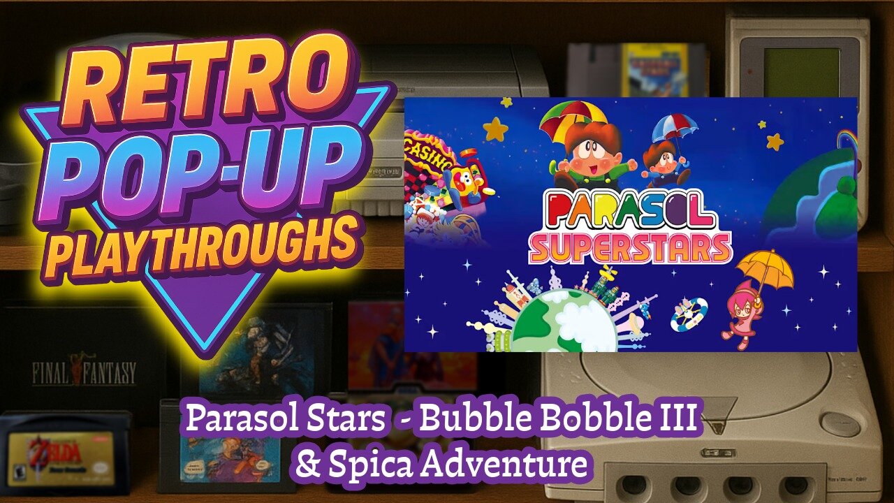 A Star Studded Double Feature! - Bubble Bobble 3 and Spica Adventure