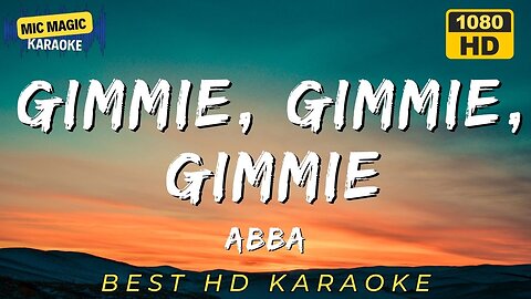 GIMMIE GIMMIE GIMMIE - ABBA - BEST HD KARAOKE