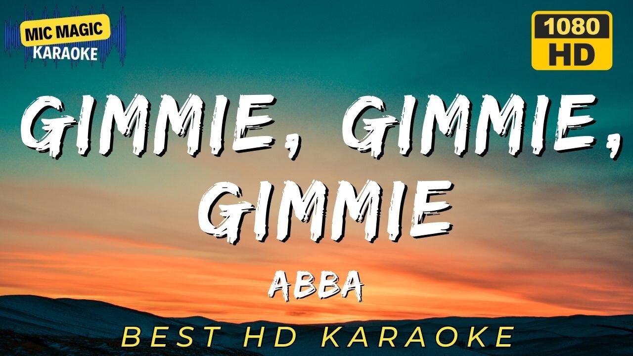 GIMMIE GIMMIE GIMMIE - ABBA - BEST HD KARAOKE