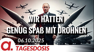 Putin: Wir hatten genug Spaß mit Drohnen | Von Paul Clemente