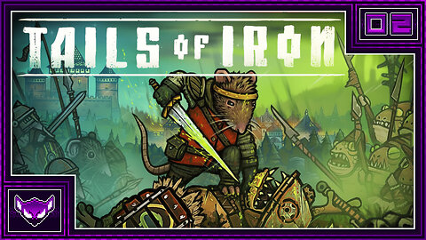 Tails of Iron Ep2 | Conquering Our Froggy Foes