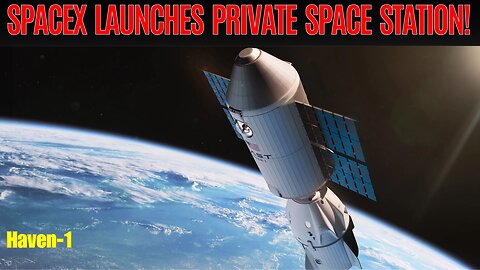 SpaceX Just Launched the First Private Station Pathfinder!