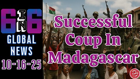 A Coup That Took Madagascar By Storm - 6-in-6 - 10/16/25
