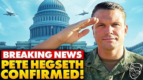 🚨Pete Hegseth Officially CONFIRMED as Secretary of Defense | MAJOR Shakeup at Pentagon