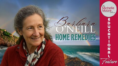 (Fri, Jan 23 @ 3p CST/4p EST) Educational Feature: Barbara O'Neill Home Remedies | The Michelle Moore Show (Jan 23, 2026)