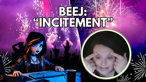 Beej Who Are You Claiming Is Inciting Anyone??