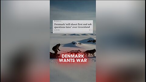 Alex Jones: Denmark Threatening Trump With War - 1/7/26