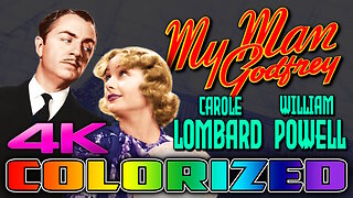 My Man Godfrey (4K - UHD) COLORIZED & REMASTERED - Comedy - Starring Carole Lombard & William Powell