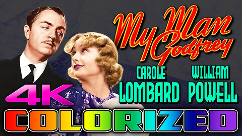 My Man Godfrey (4K - UHD) COLORIZED & REMASTERED - Comedy - Starring Carole Lombard & William Powell