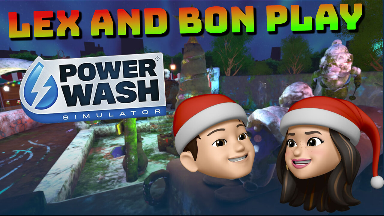 Lex & Bon Play Powerwash Sim