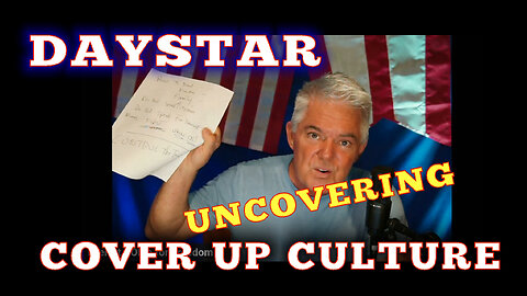 DAYSTAR: UNCOVERING COVERUP CULTURE