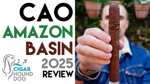 CAO Amazon Basin 2025 Cigar Review