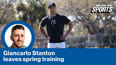 Giancarlo Stanton LEAVES Yankees spring training while Jasson Dominguez STRUGGLES early