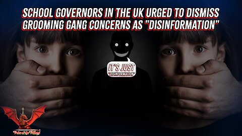 School governors In The UK Urged To Dismiss Grooming Gang concerns As "Disinformation" | VOTV #68