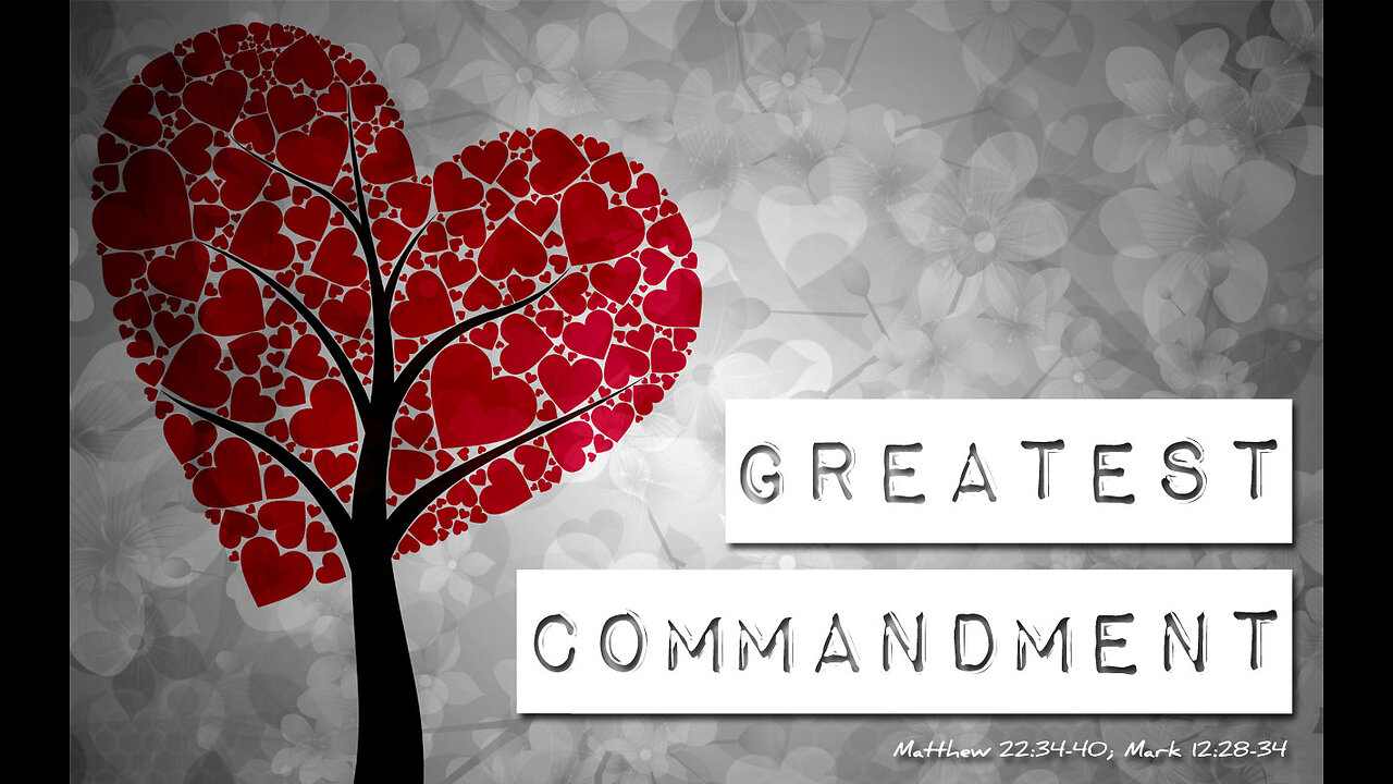 The Greatest Commandment