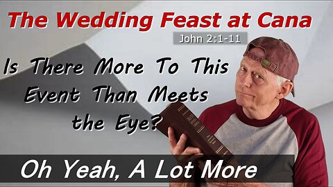 "The Wedding Feast At Cana…The Rest of the Story"