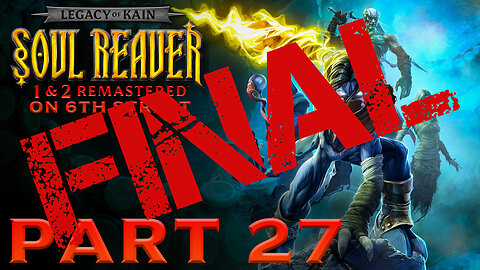 Soul Reaver Remastered on 6th Street Part FINAL