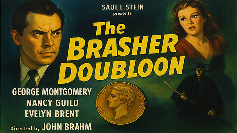 🔍 Monday Night Mystery Presents… “The Brasher Doubloon” 1947