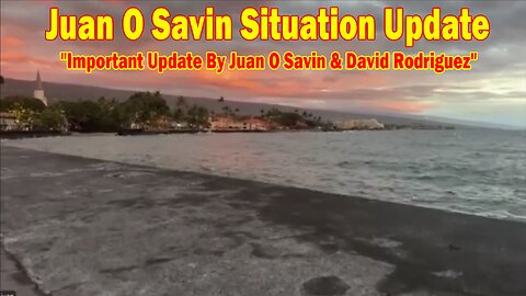 Juan O Savin Situation Update Feb 2: "Important Update By Juan O Savin & David Rodriguez"