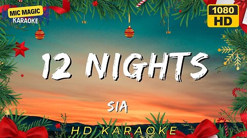 12 NIGHTS - SIA - KARAOKE