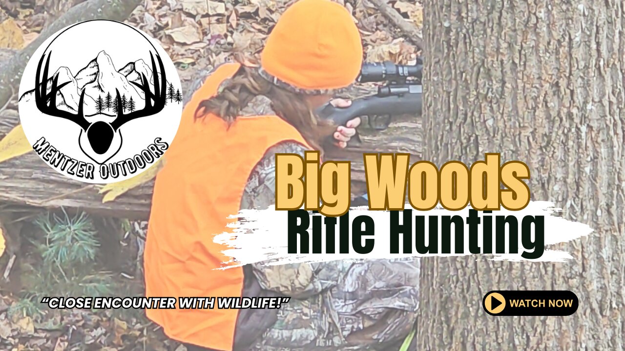 Big Woods Rifle Hunt: Father-Daughter Adventure & Close Deer Encounter 🦌