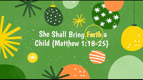 🎶 She Shall Bring Forth a Son (Matthew 1:18–25) - Official Lyric Video