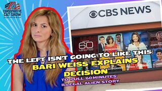 Bari Weiss Explains the Decision to Pull 60 Minutes’ Illegal Alien Story