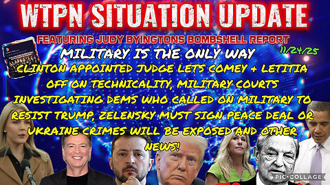 WTPN ~ Judy Byington ~ Situation Update ~ 11-24-25 ~ Trump Return ~ Restored Republic via a GCR