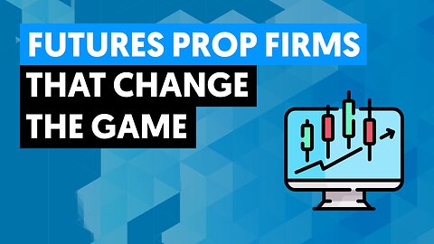 The Best Futures Prop Firms