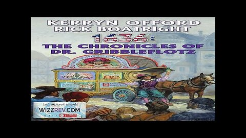 Ring Of Fire: Book 21: 1636: The Chronicles Of Dr Gribbleflotz Review